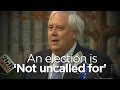 &#039;An election&#039;s not uncalled for&#039;: Palmer