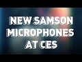 CES 2014: Samson&#039;s New Range of Affordable USB Microphones