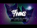 The Twins feat. Amy Rose - Can&#039;t Keep Us Apart (Official Teaser)