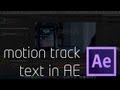 How to: Motion Track Text in Adobe After Effects CS6