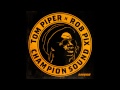 Tom Piper &amp; Rob Pix - Champion Sound