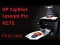 HP TopShot LaserJet Pro M275 | First Look