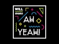 Will Sparks - Ah Yeah!