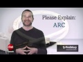 Please Explain: ARC