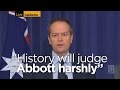 &#039;History will judge Tony Abbott very harshly&#039;: Shorten