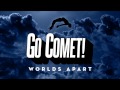 Go Comet! - Worlds Apart (Channel 7 News Promo)