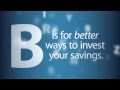 B is for better ways to invest your savings