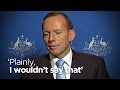 Abbott wouldn&#039;t have made car comments