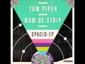 Tom Piper &amp; Nom De Strip - Party at Campos [Spacid EP]