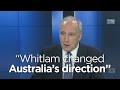 Keating: Whitlam changed Australia&#039;s idea of itself