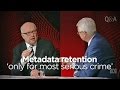 Metadata only retained for &#039;only most serious crime&#039;