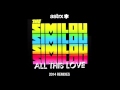 The Similou - All This Love (Friendless Remix)