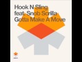 Hook N Sling Feat. Snob Scrilla - Gotta Make A Move