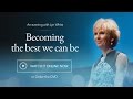 Becoming the best we can be — an evening with Lyn White [FULL PRESENTATION]