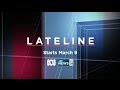 Lateline - Starts March 9 on ABC News 24 &amp; ABC TV