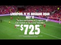 It’s Live in Queensland: Liverpool FC Vs Brisbane Roar in Brisbane 17 July - Sydney Deal