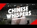 Chinese Whispers #AgeChamp15